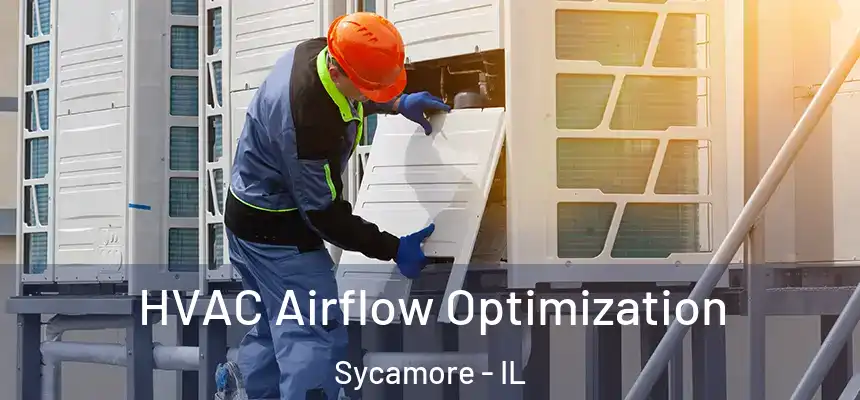  HVAC Airflow Optimization Sycamore - IL