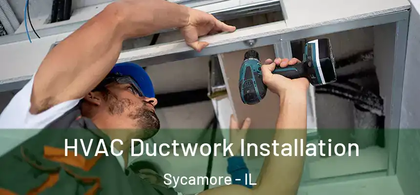  HVAC Ductwork Installation Sycamore - IL